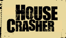 House Crasher